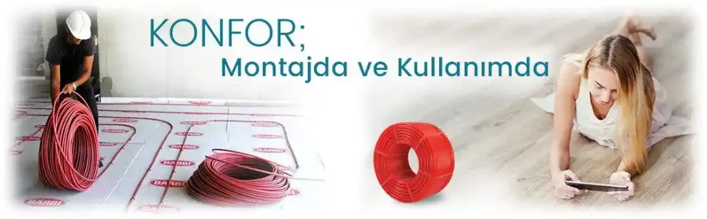 blansol pex-a evoh yerden ısıtma borusu konfor montajda ve kullanımda